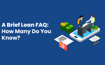 A Brief Loan FAQ: How Many Do You Know?
