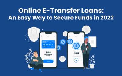 Online E-Transfer Loans: An Easy Way to Secure Funds in 2022