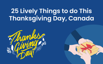 25 Lively Things to do This Thanksgiving Day, Canada