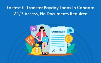 Fastest E-Transfer Payday Loans in Canada: 24/7 Access, No Documents Required
